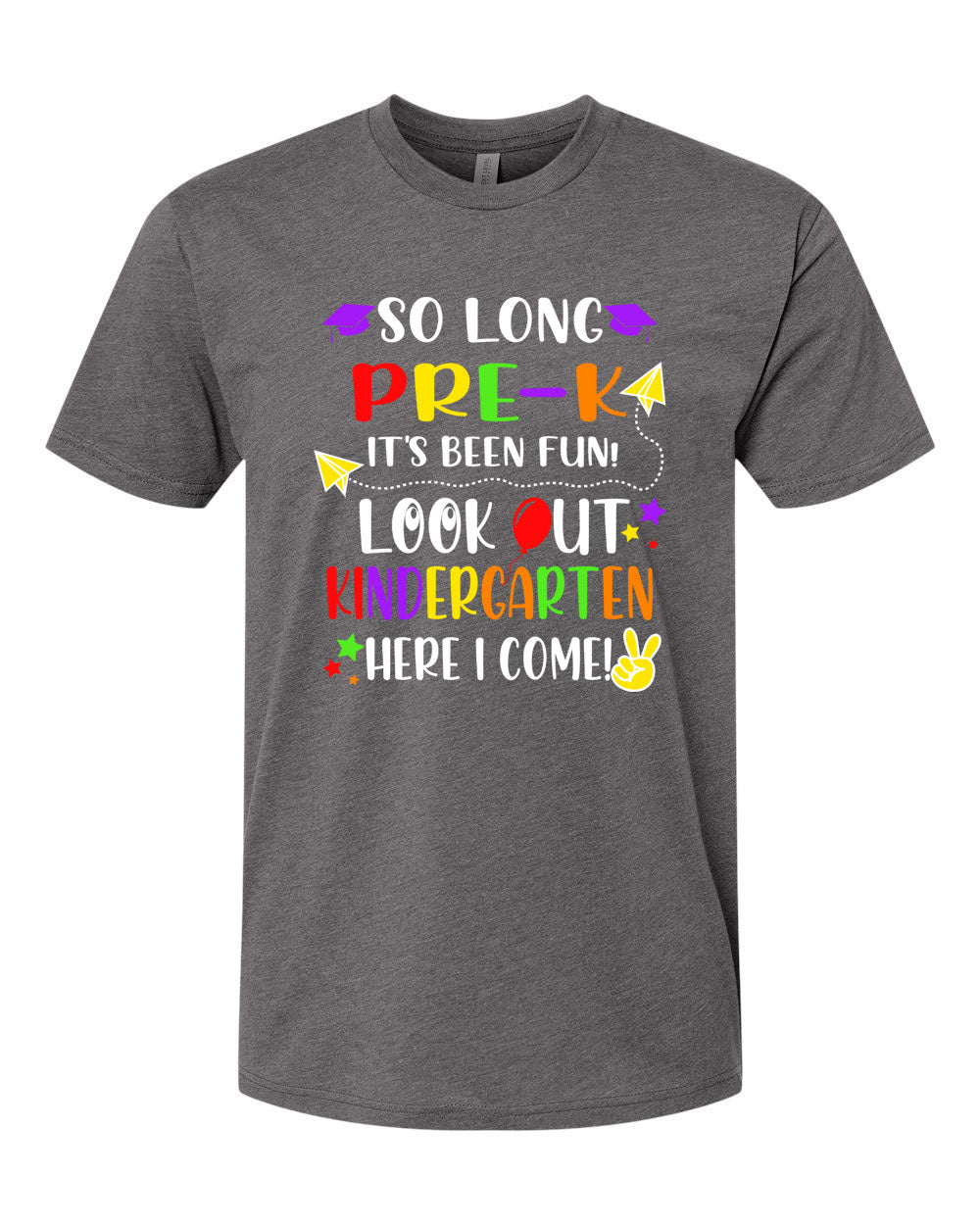 So long Pre-K Look out Kindergarten T-shirt