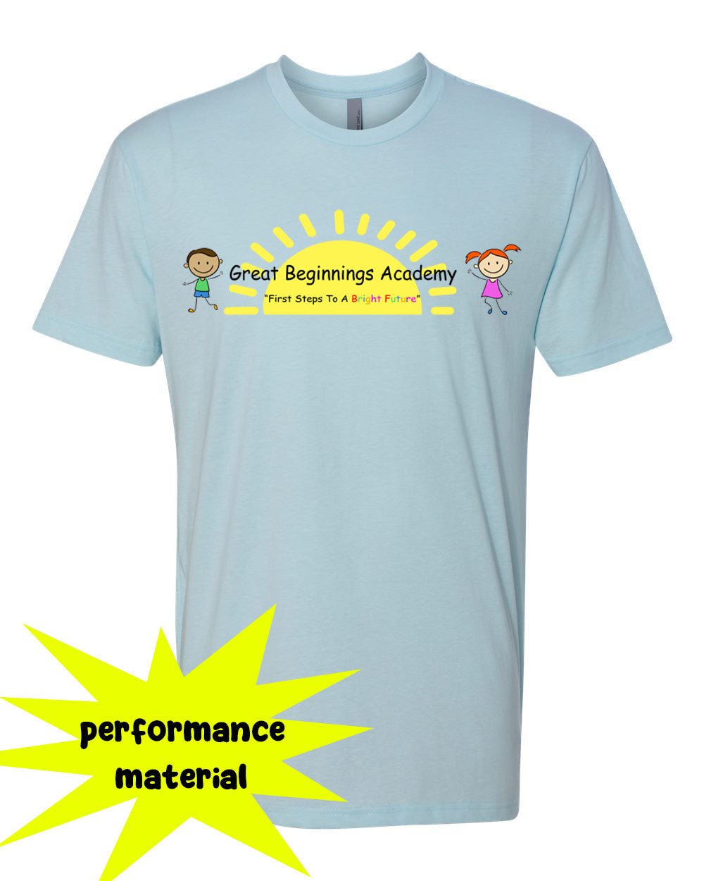 Great Beginnings Performance Material design 1 T-Shirt