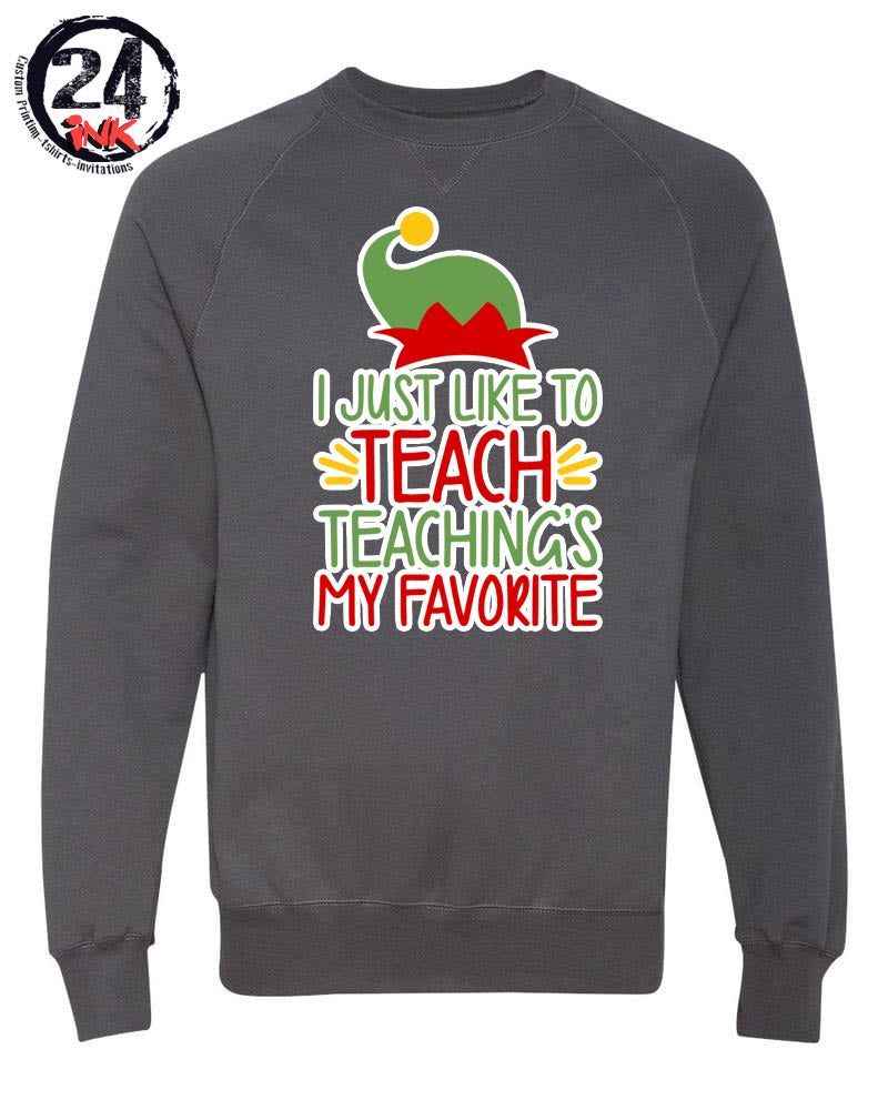 I like to teach non hooded sweatshirt