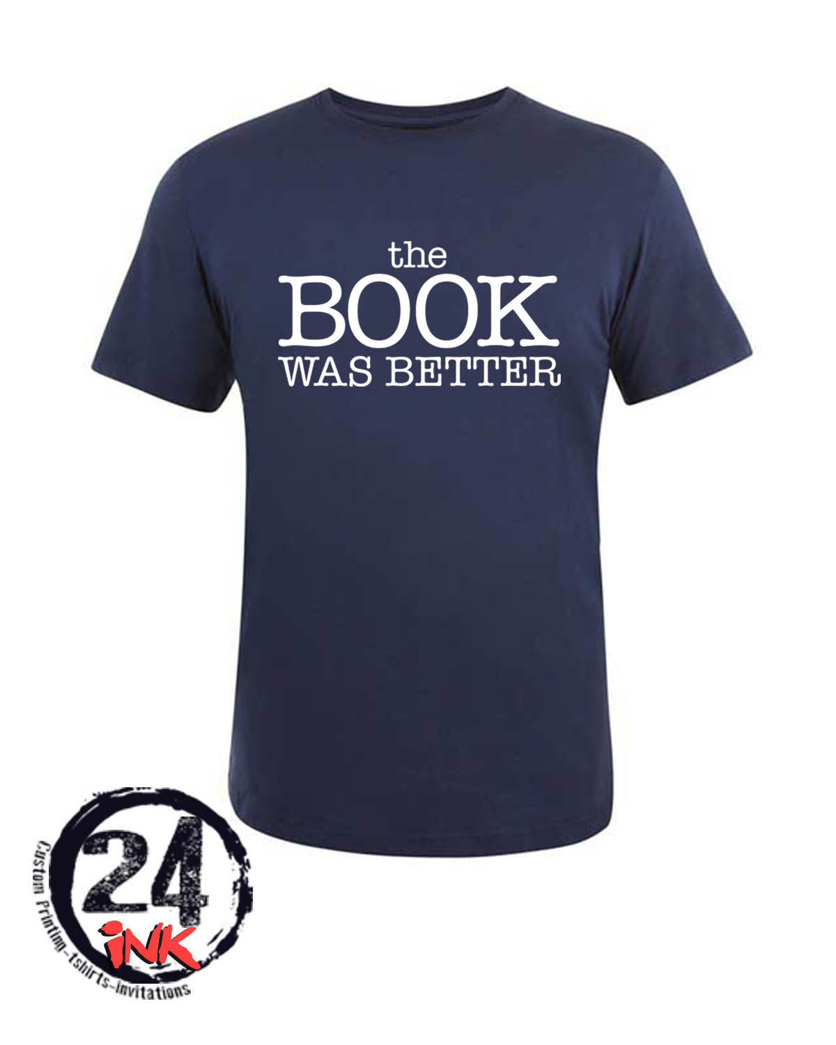 The Book was Better T-Shirt