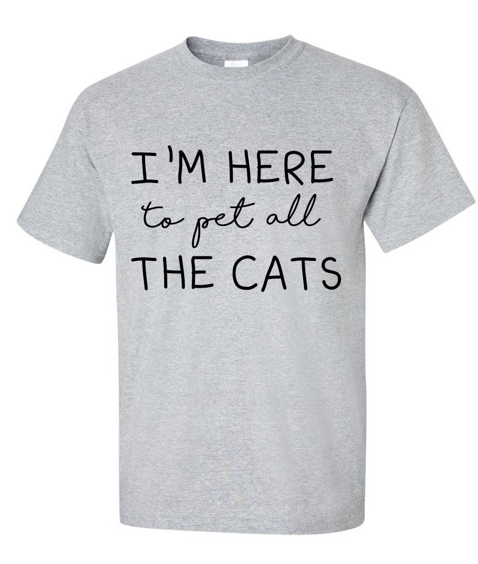 I'm just here to pet all the cats