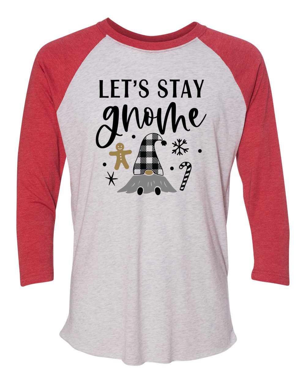 Let's stay gnome raglan shirt
