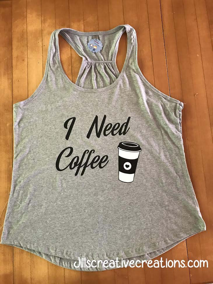 I need coffee tank top