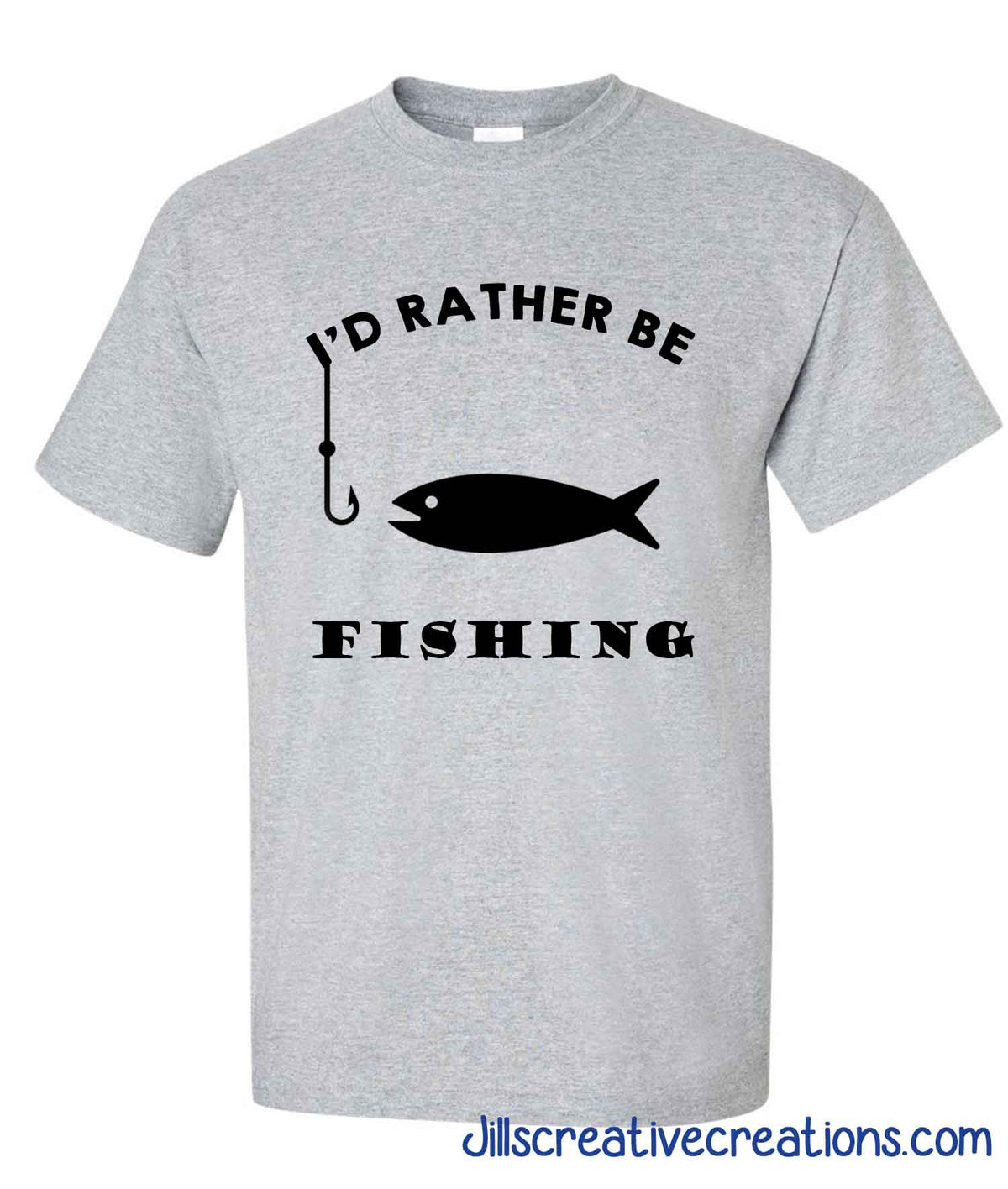 I'd Rather Be Fishing T-Shirt