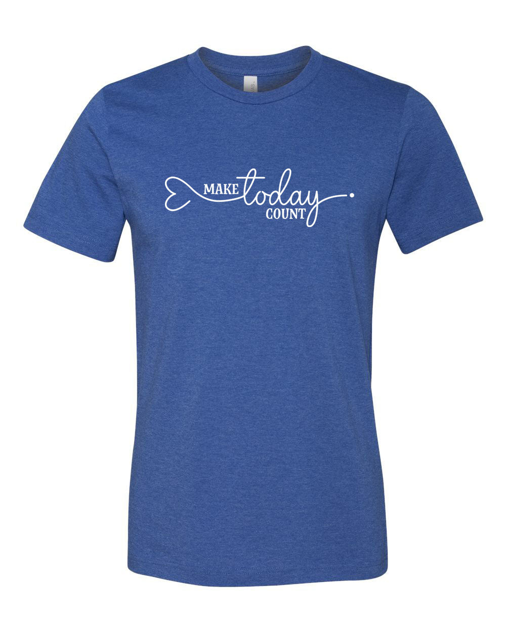 Make today count T-Shirt