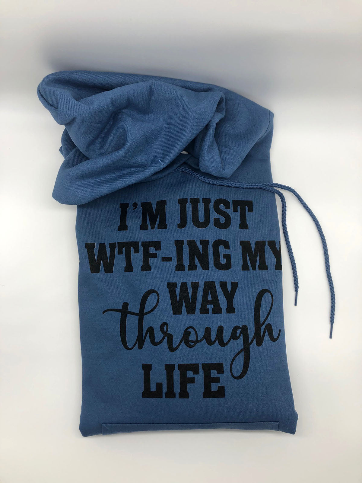 My way through life Hooded Sweatshirt