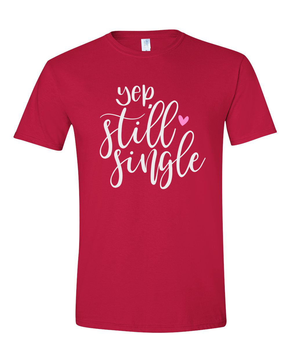 Still Single Valentine T-Shirt