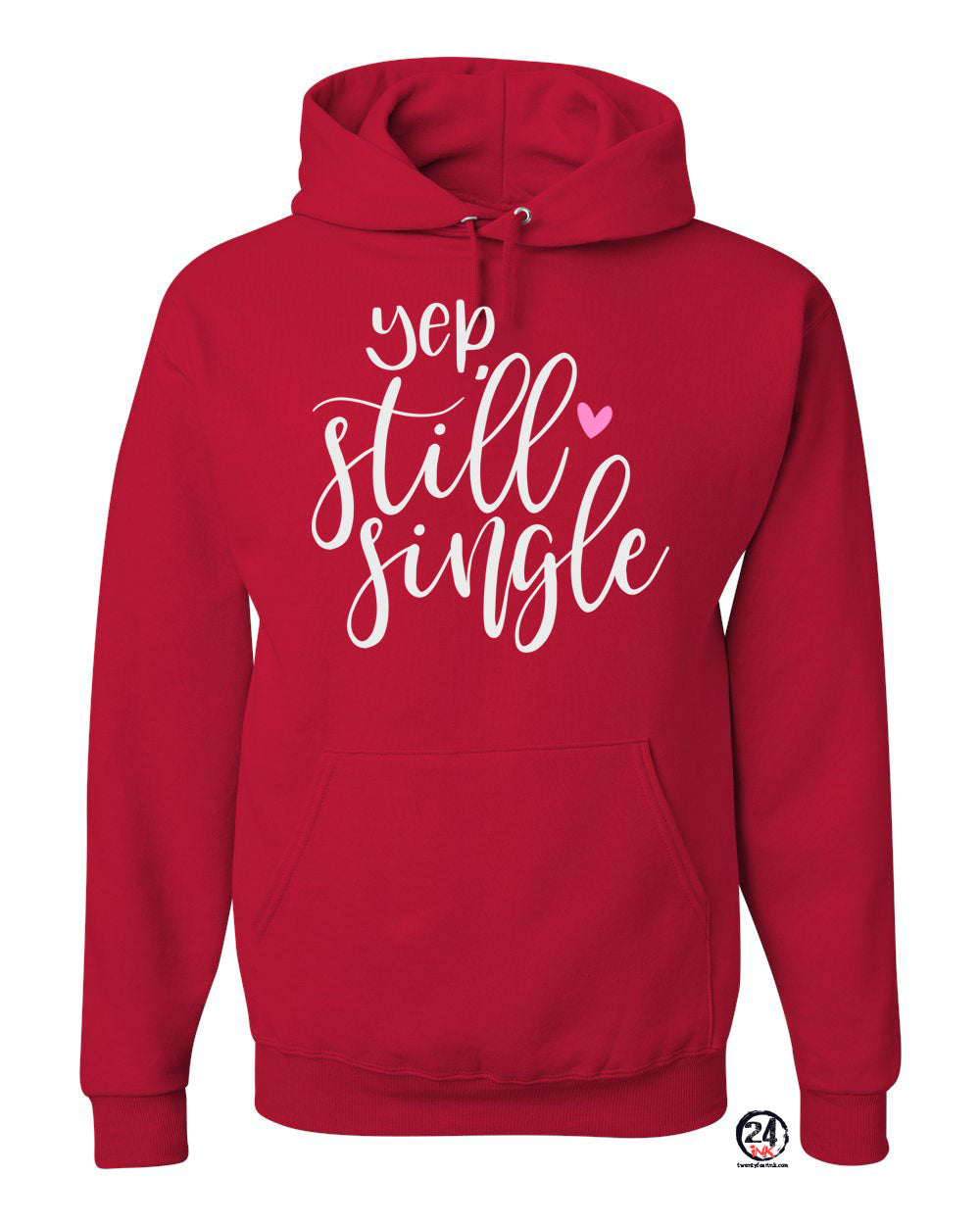 Still Single Hooded Sweatshirt