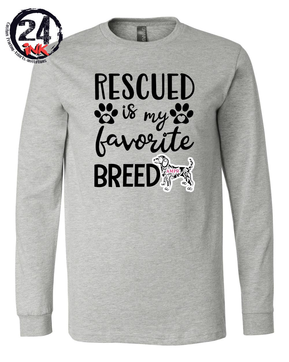 AMPR Rescued is my favorite breed Long Sleeve Shirt