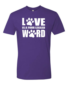 Love is a four legged word t-Shirt