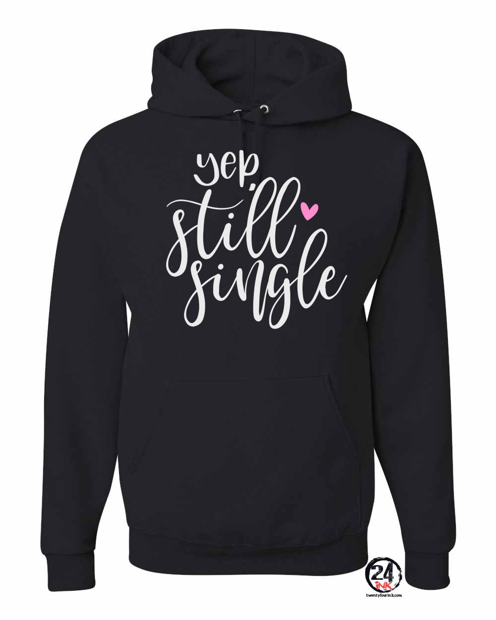 Still Single Hooded Sweatshirt