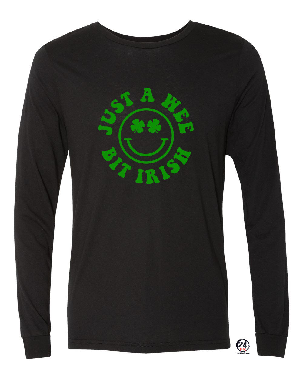 Just a Wee Bit Irish Long Sleeve Shirt