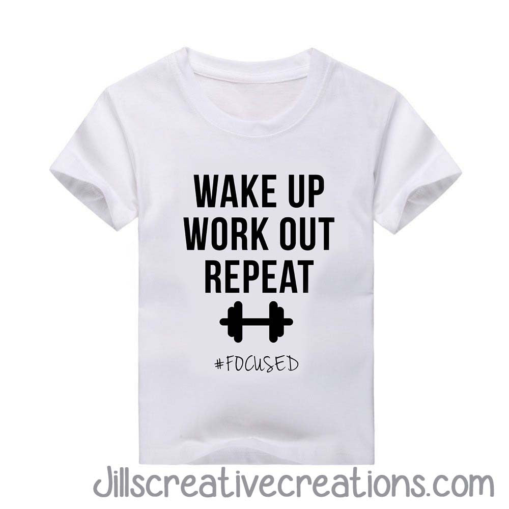 Wake up, Work out T-Shirt