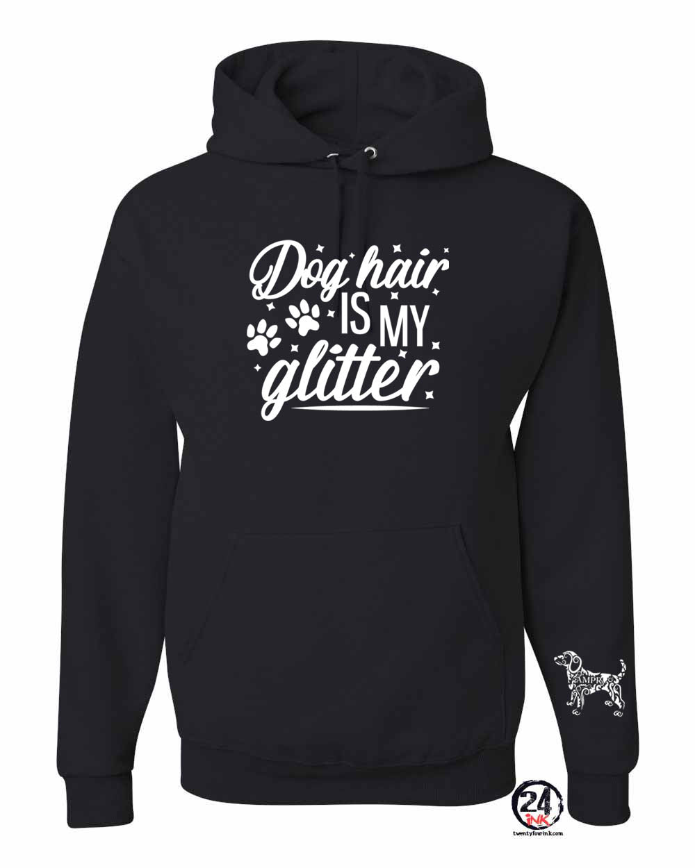 Dog Hair is my glitter Hooded Sweatshirt