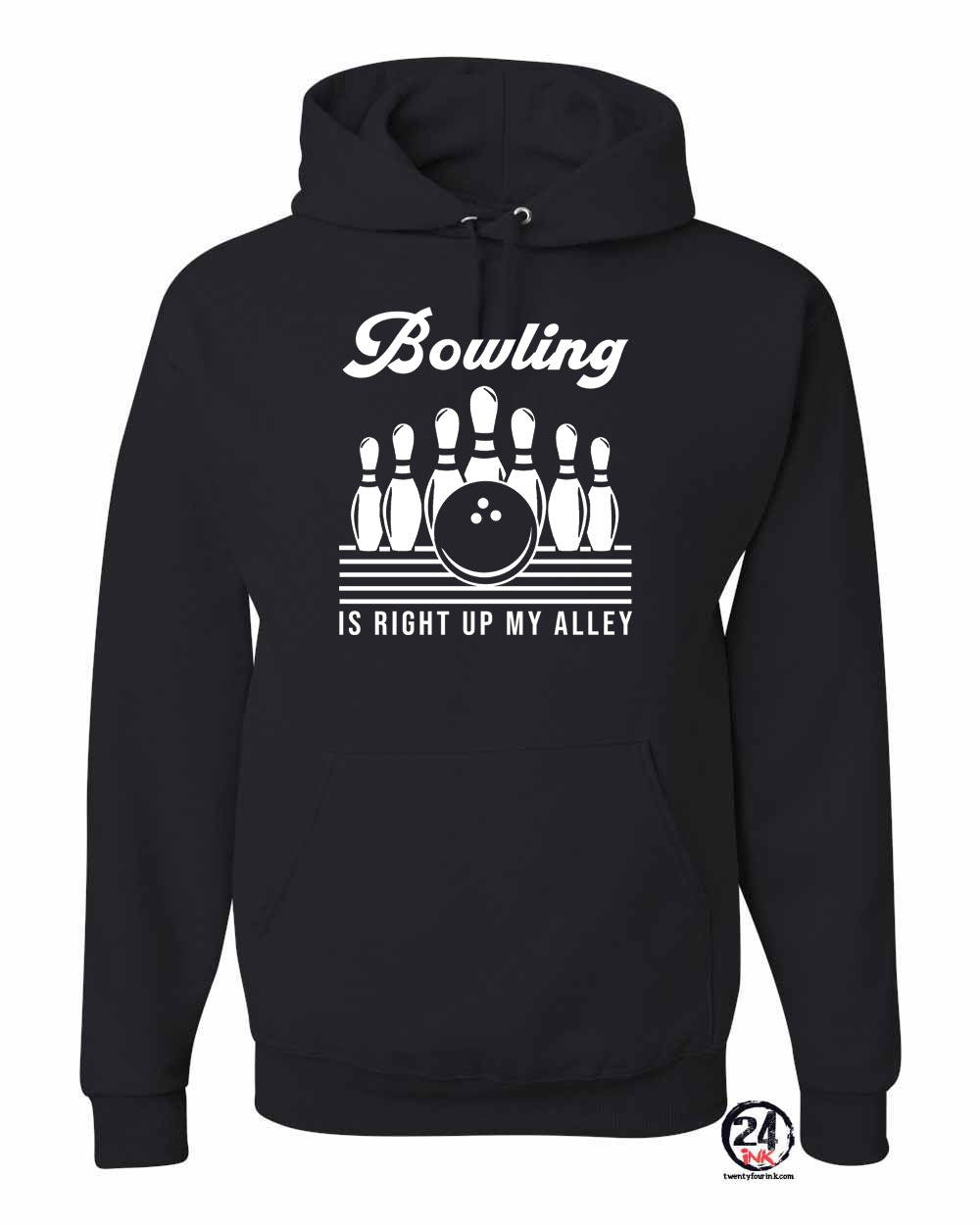 Bowling is right up my alley Hooded Sweatshirt