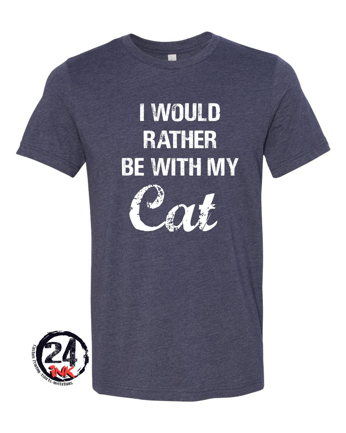 I Would Rater be with my Cat T-shirt
