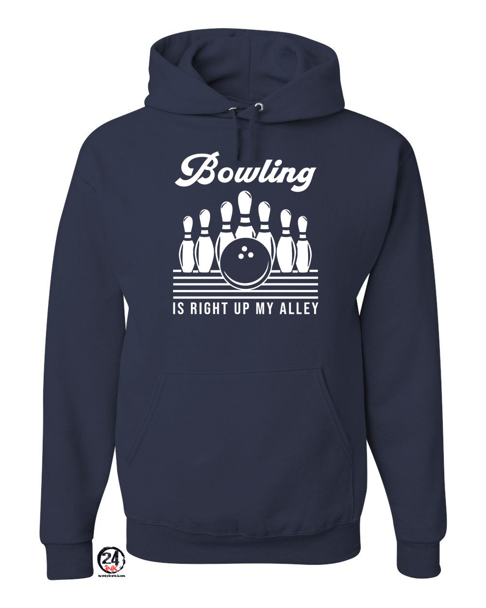 Bowling is right up my alley Hooded Sweatshirt