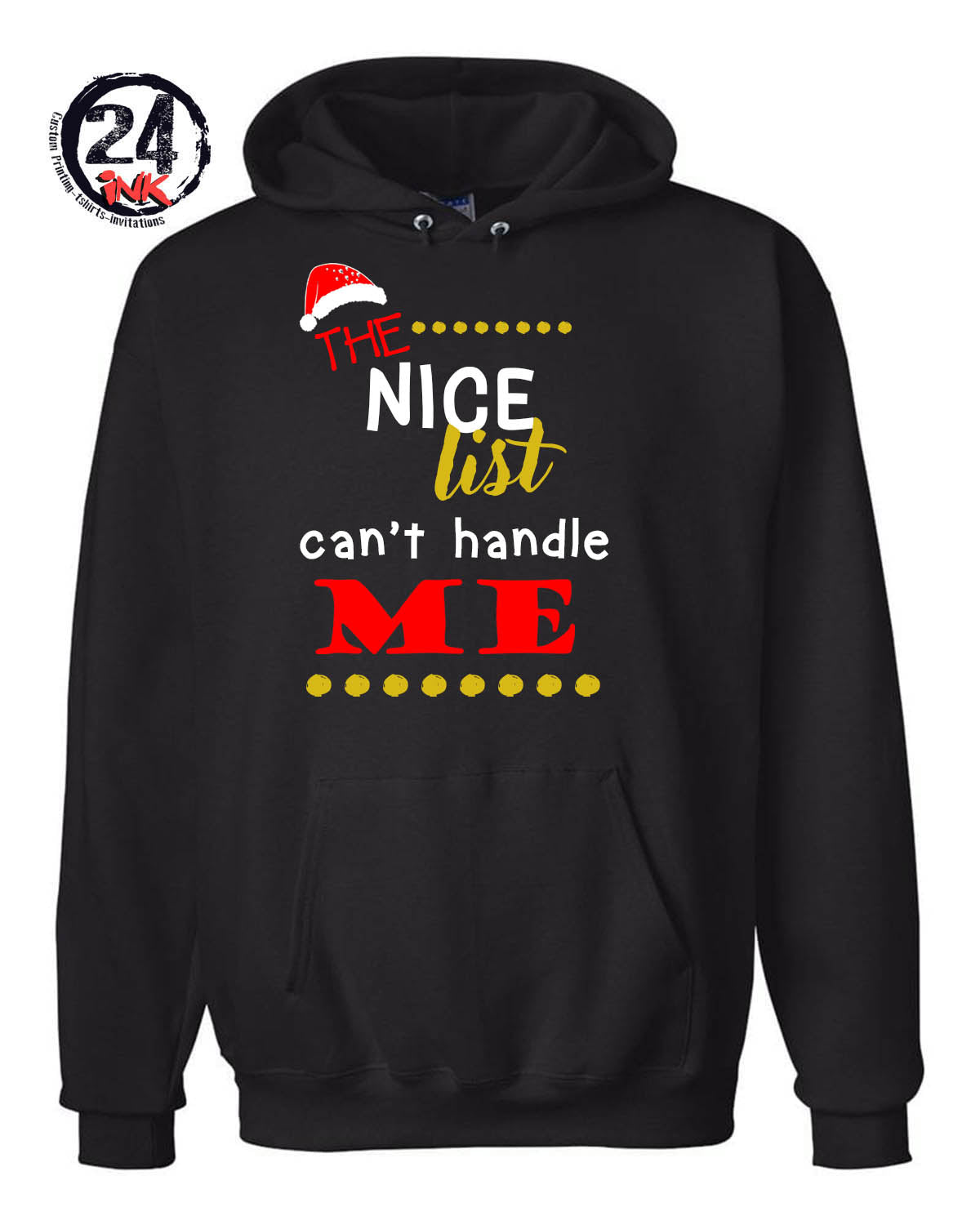 The nice list can't handle me Hooded Sweatshirt