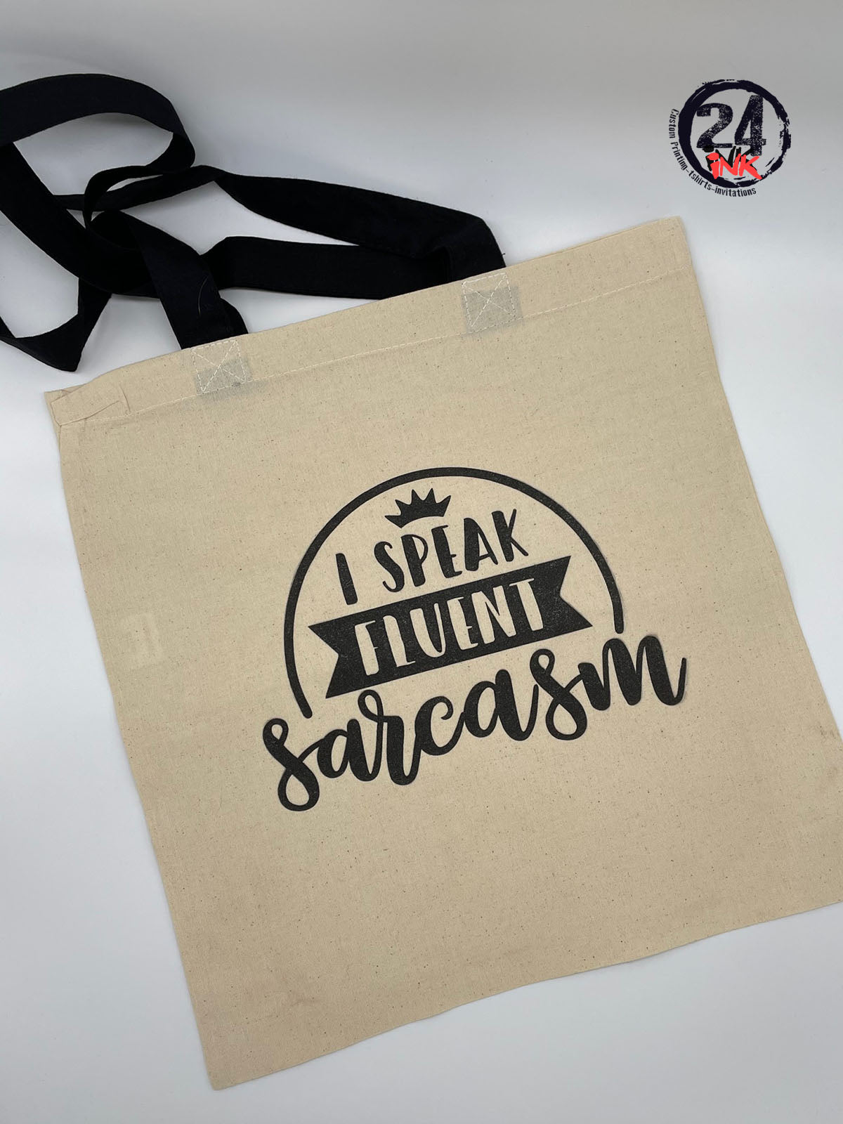 I speak fluent sarcasm Tote Bag