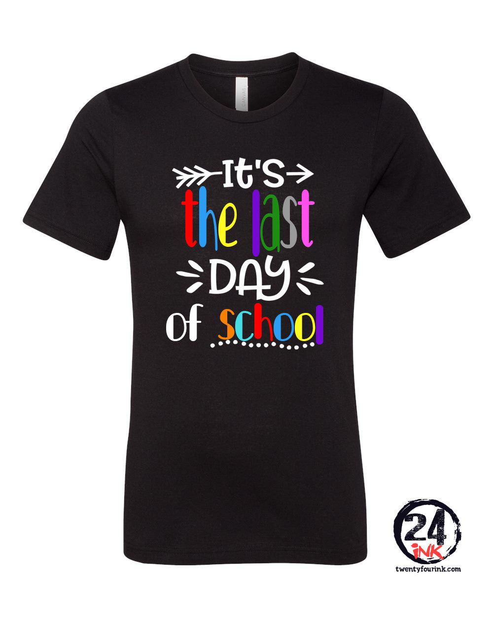 It's the last day of School T-Shirt