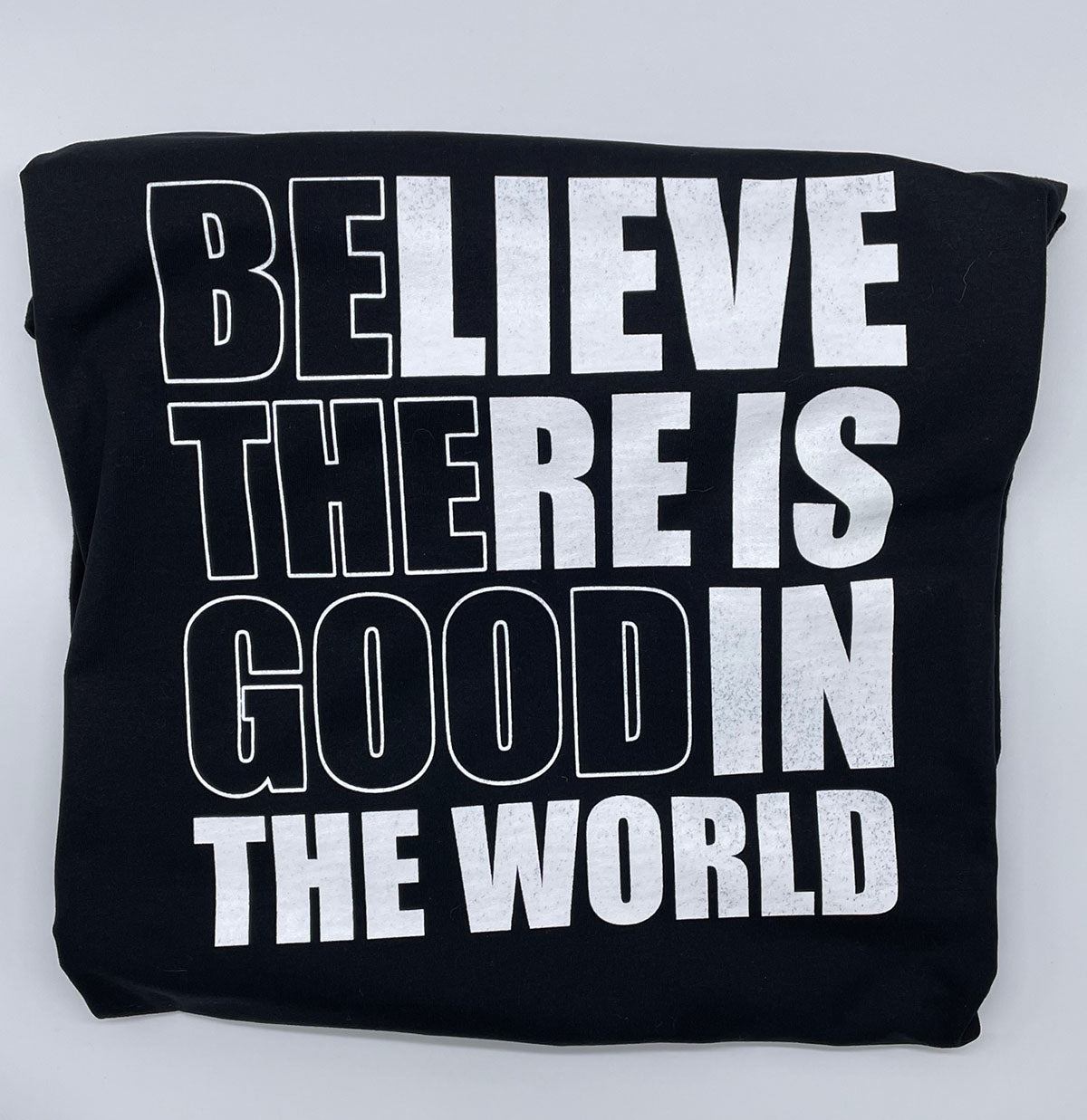 Be the good T- Shirt