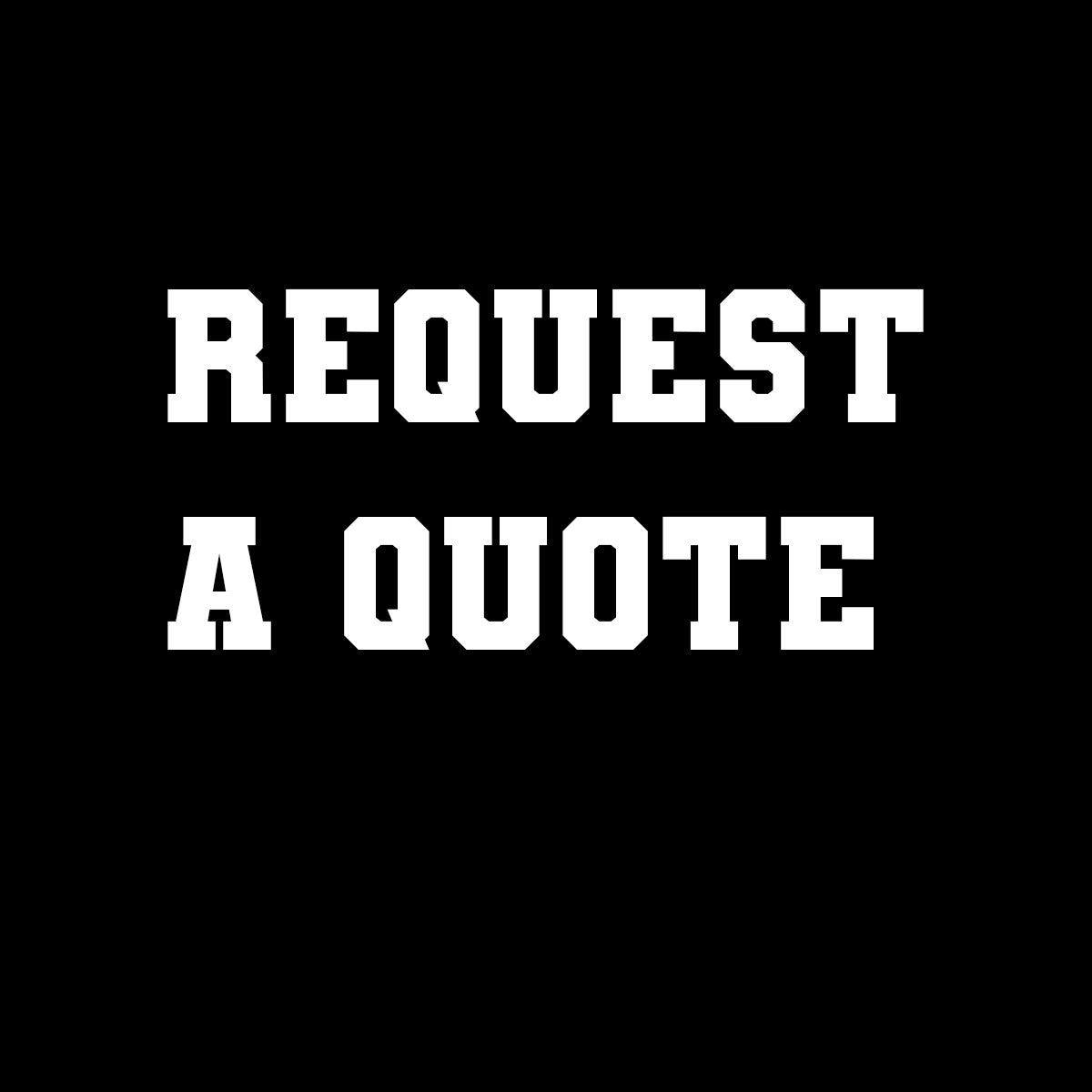 REQUEST A QUOTE