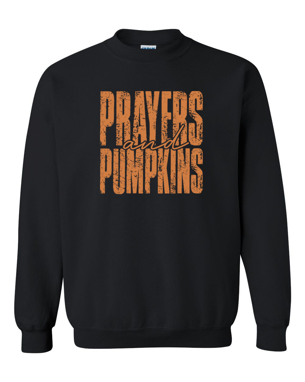 Fall Pumpkins and Prayers non hooded sweatshirt