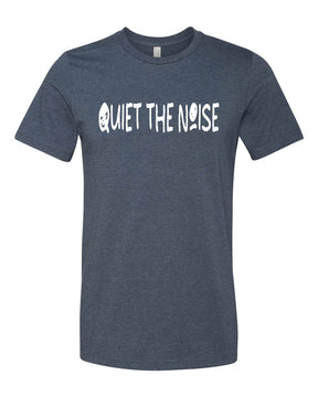 Quiet the Noise T-shirt