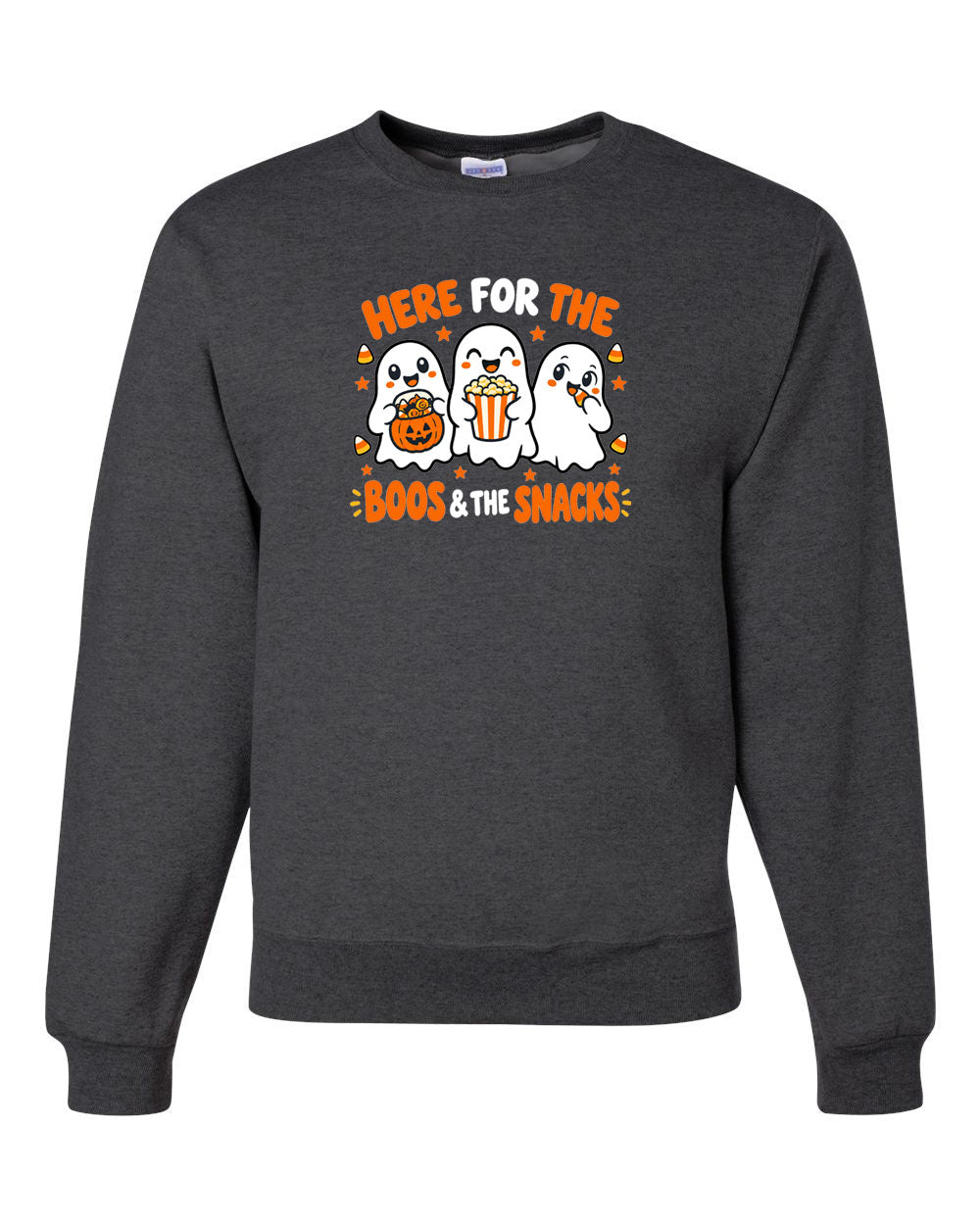 Here for the boos and snacks non hooded sweatshirt