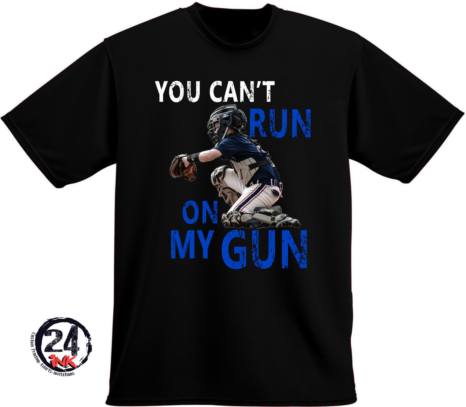 Baseball T-Shirt, You can't run on my gun