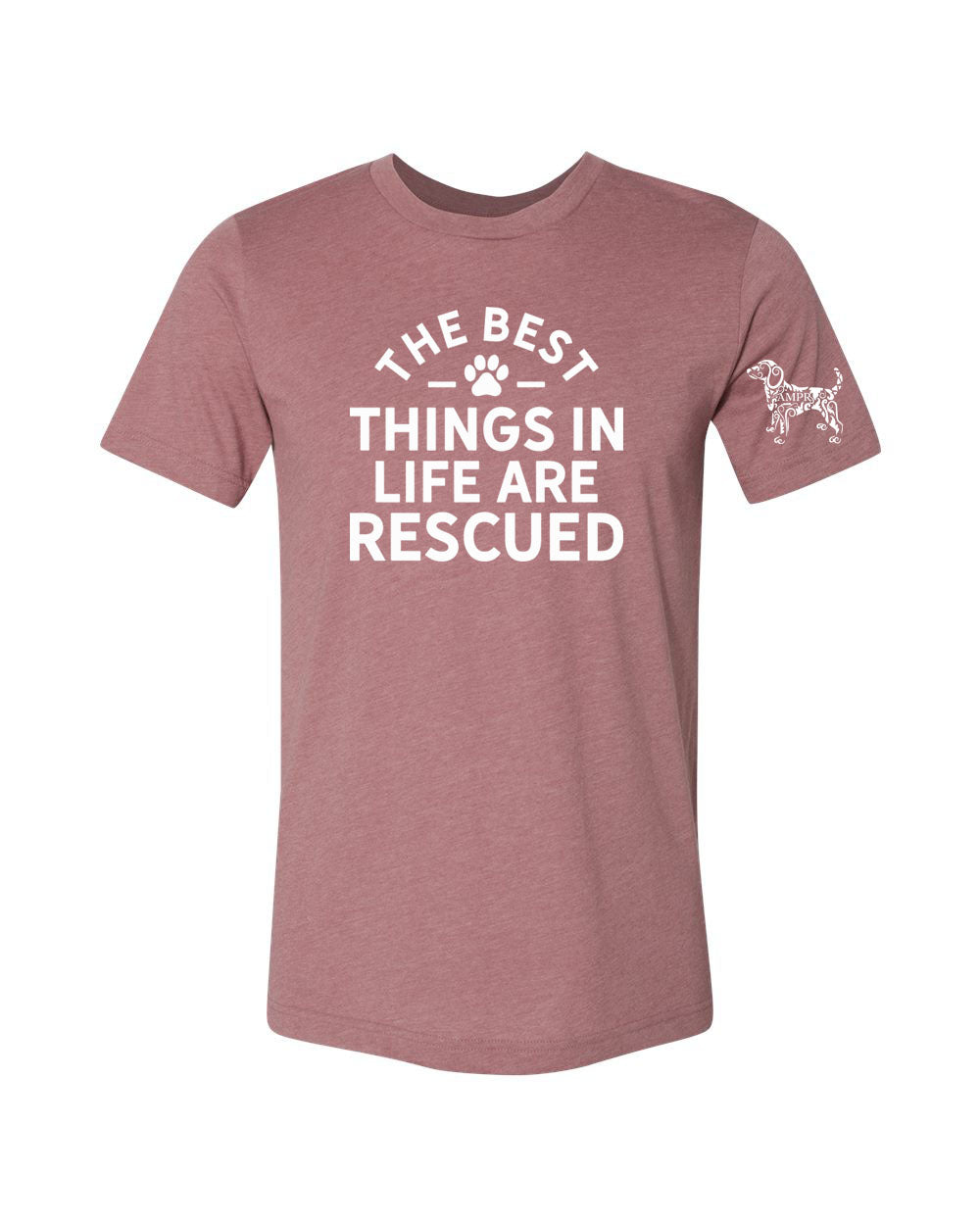 The best things in life are rescued t-Shirt