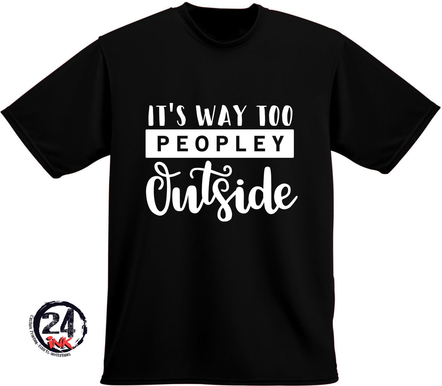 It's way too peopley outside shirt