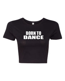 Cruz dance fit born to dance Crop Top