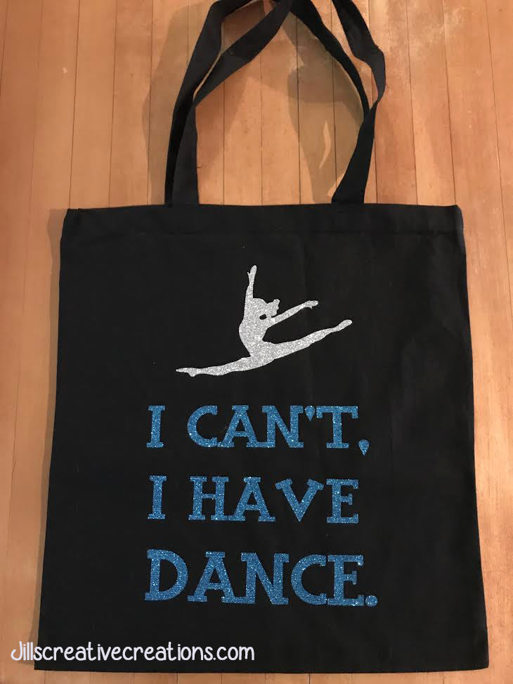 Dance Tote Bag, I can't I have dance