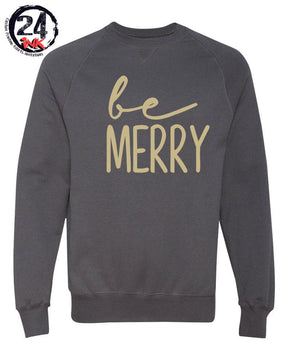 Be Merry non hooded sweatshirt
