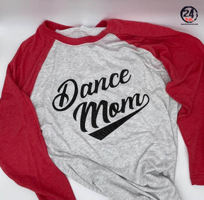 Dance Mom Raglan Shirt