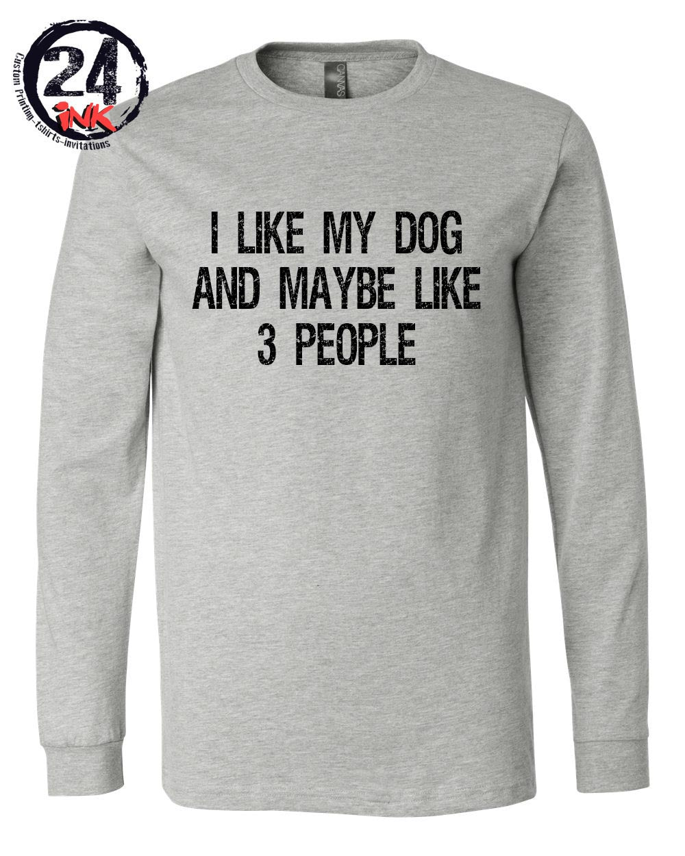 I like my dog and maybe like 3 people shirt
