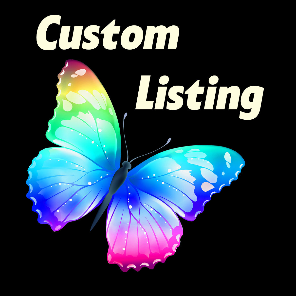 CUSTOM LISTING