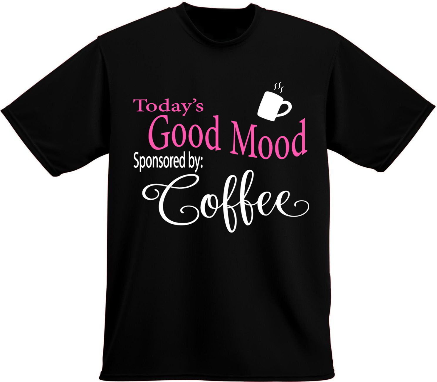 Good mood sponsored by Coffee, Coffee t-shirt