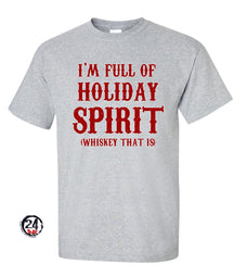 I'm full of holiday spirit shirt