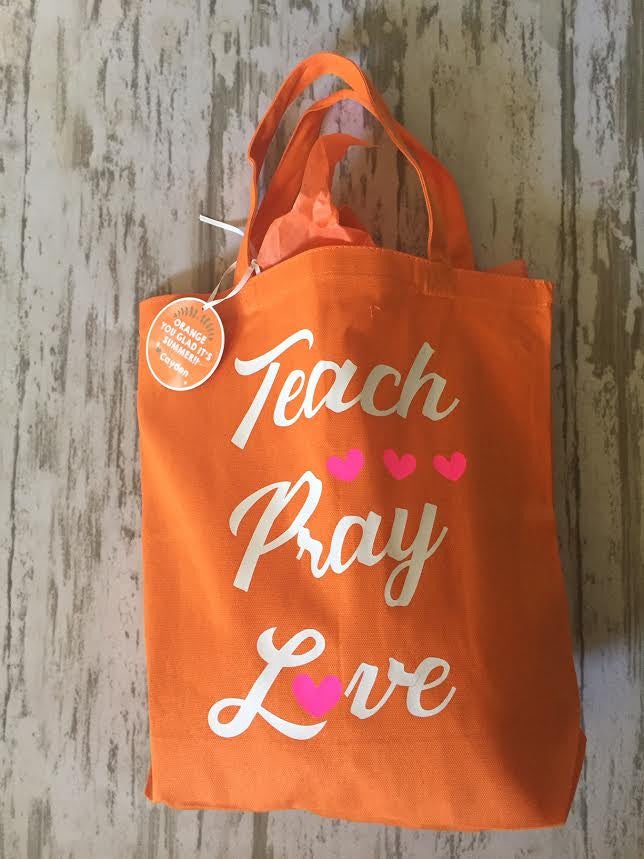 Teach, Pray, Love Tote Bag