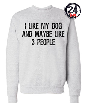 I like my dog and maybe like 3 people shirt