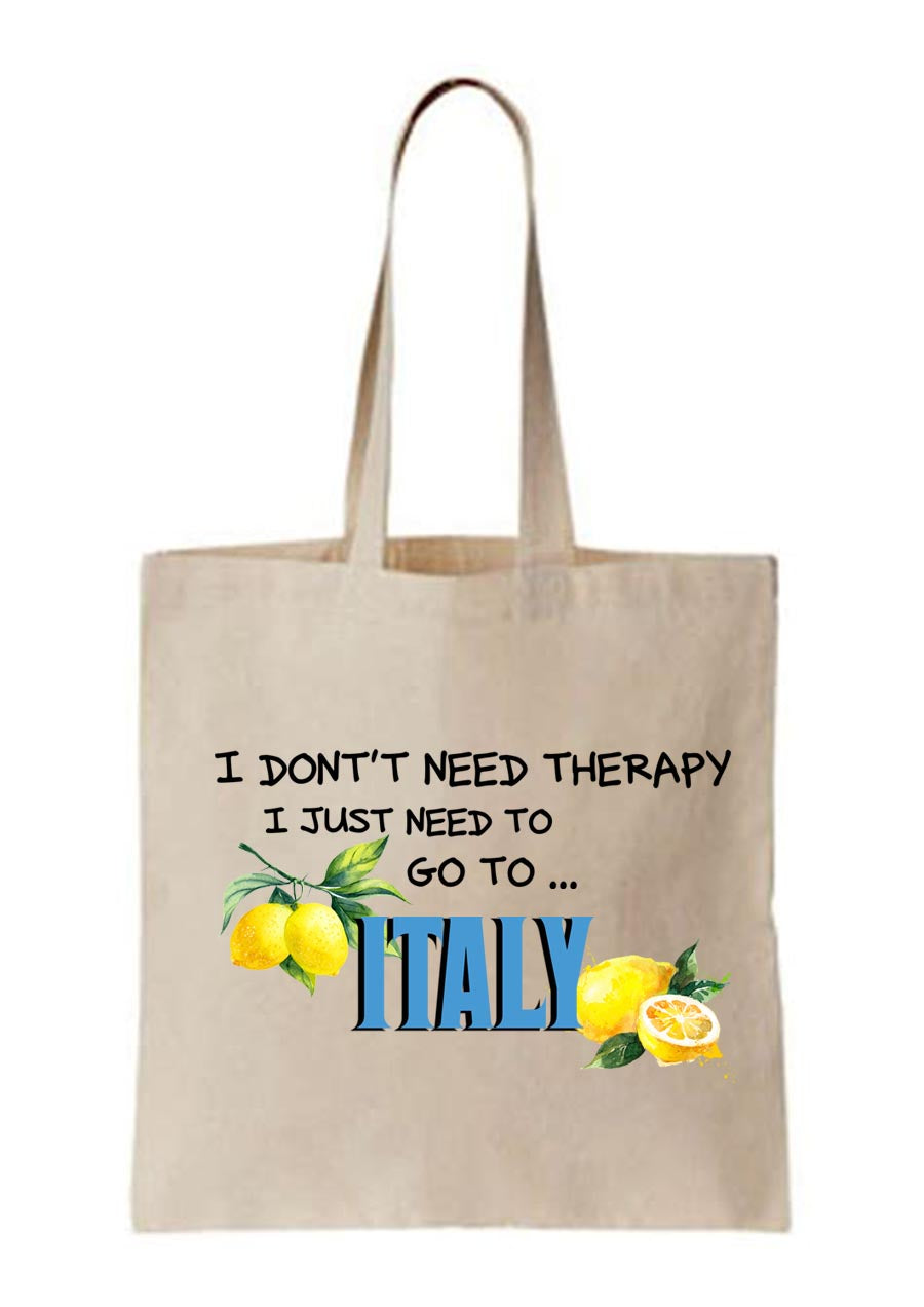 I Don't need Therapy Tote Bag
