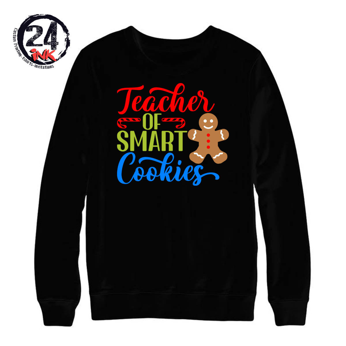 Teacher of smart cookies non hooded sweatshirt