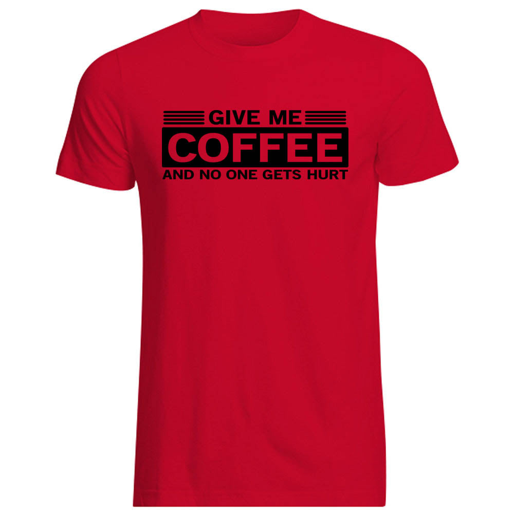 Give me coffee and no one gets hurt Shirt