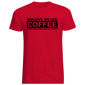 Give me coffee and no one gets hurt Shirt