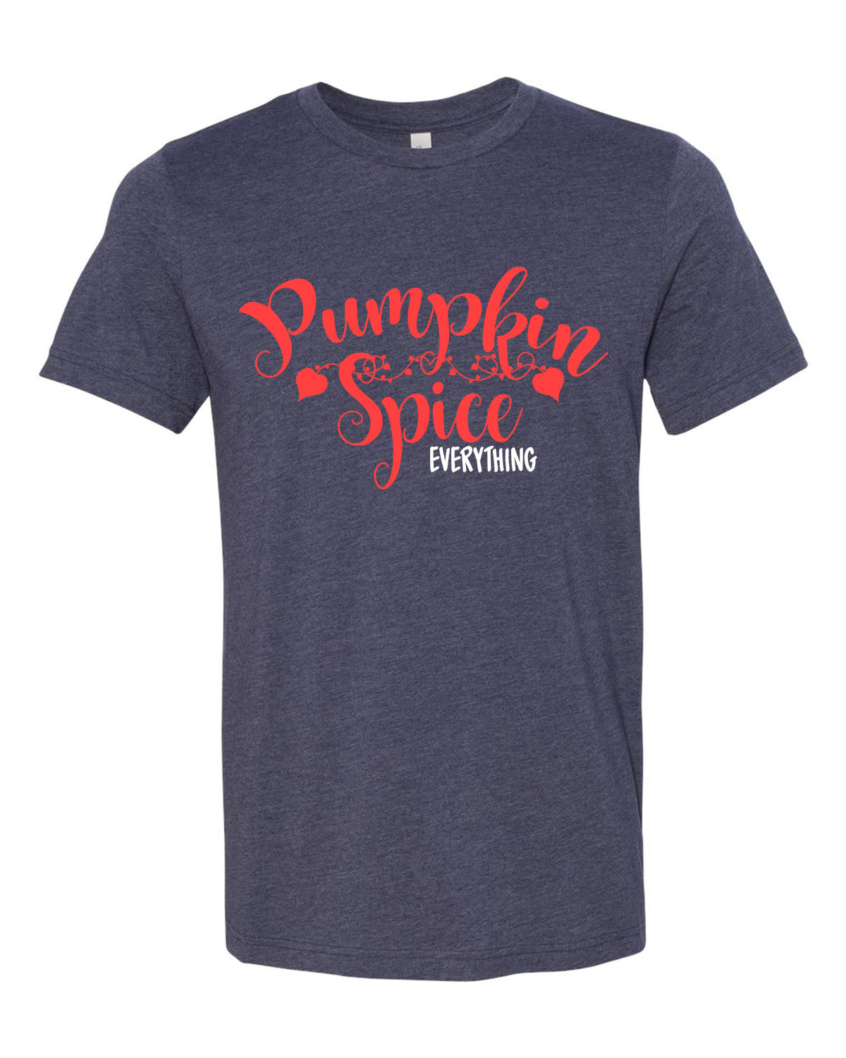 Pumpkin Spice Everything T-Shirt, Adult tee's