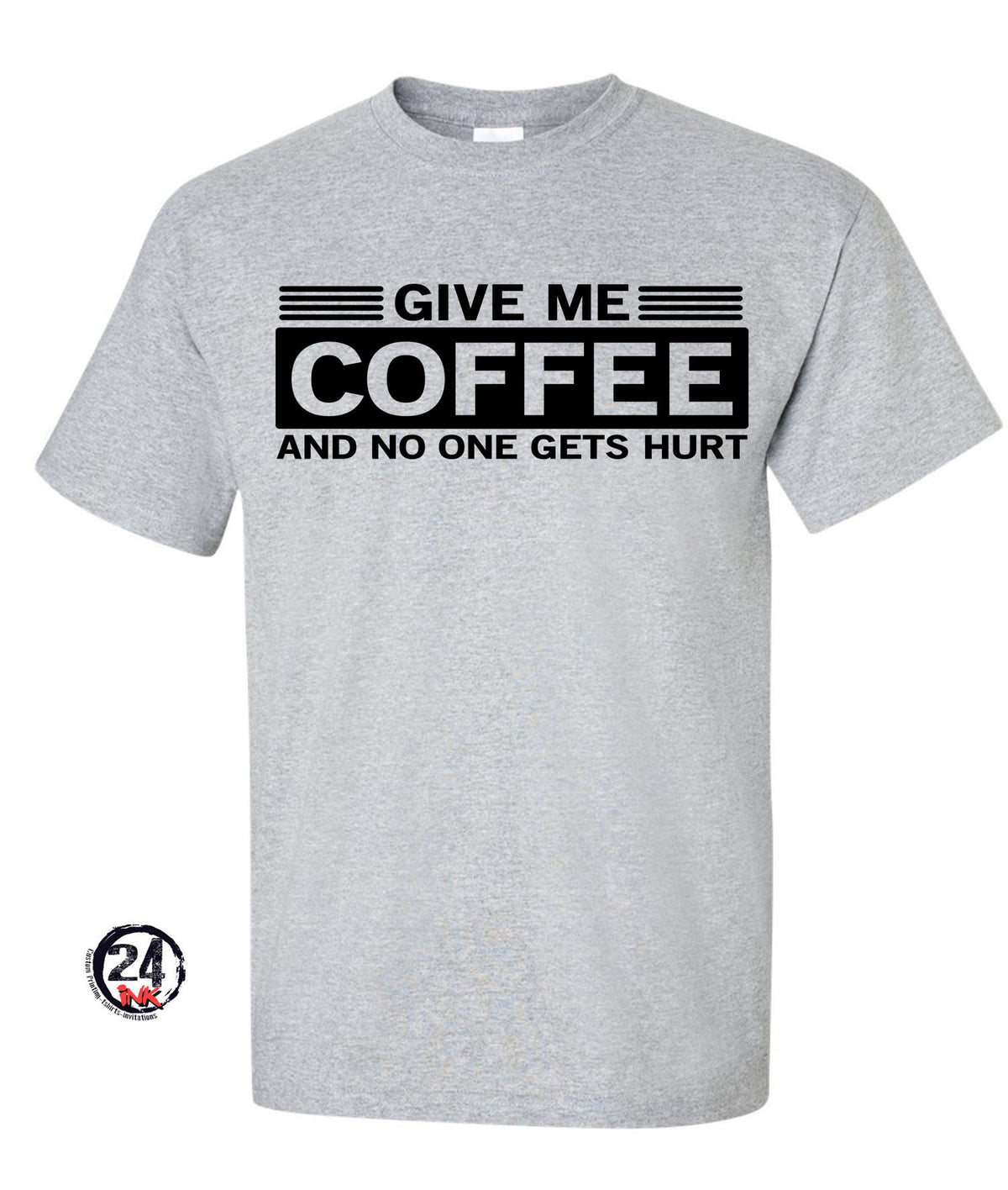 Give me coffee and no one gets hurt Shirt