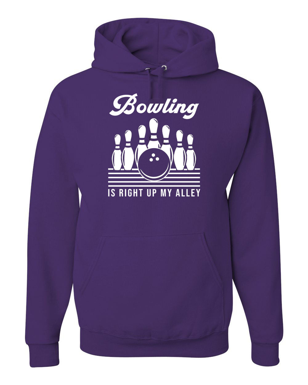 Bowling is right up my alley Hooded Sweatshirt