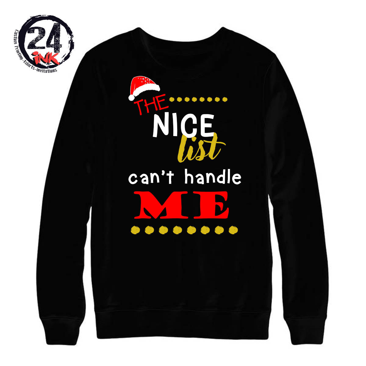 The nice list can't handle me non hooded sweatshirt